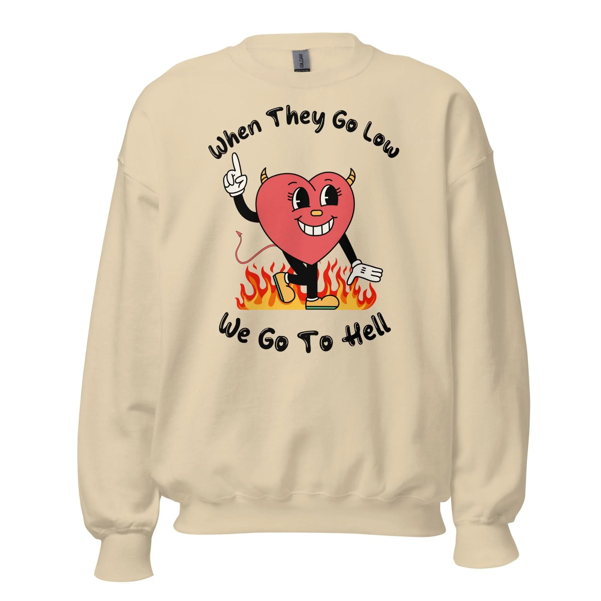 When They Go Low, We Go To Hell Crewneck - Image 10