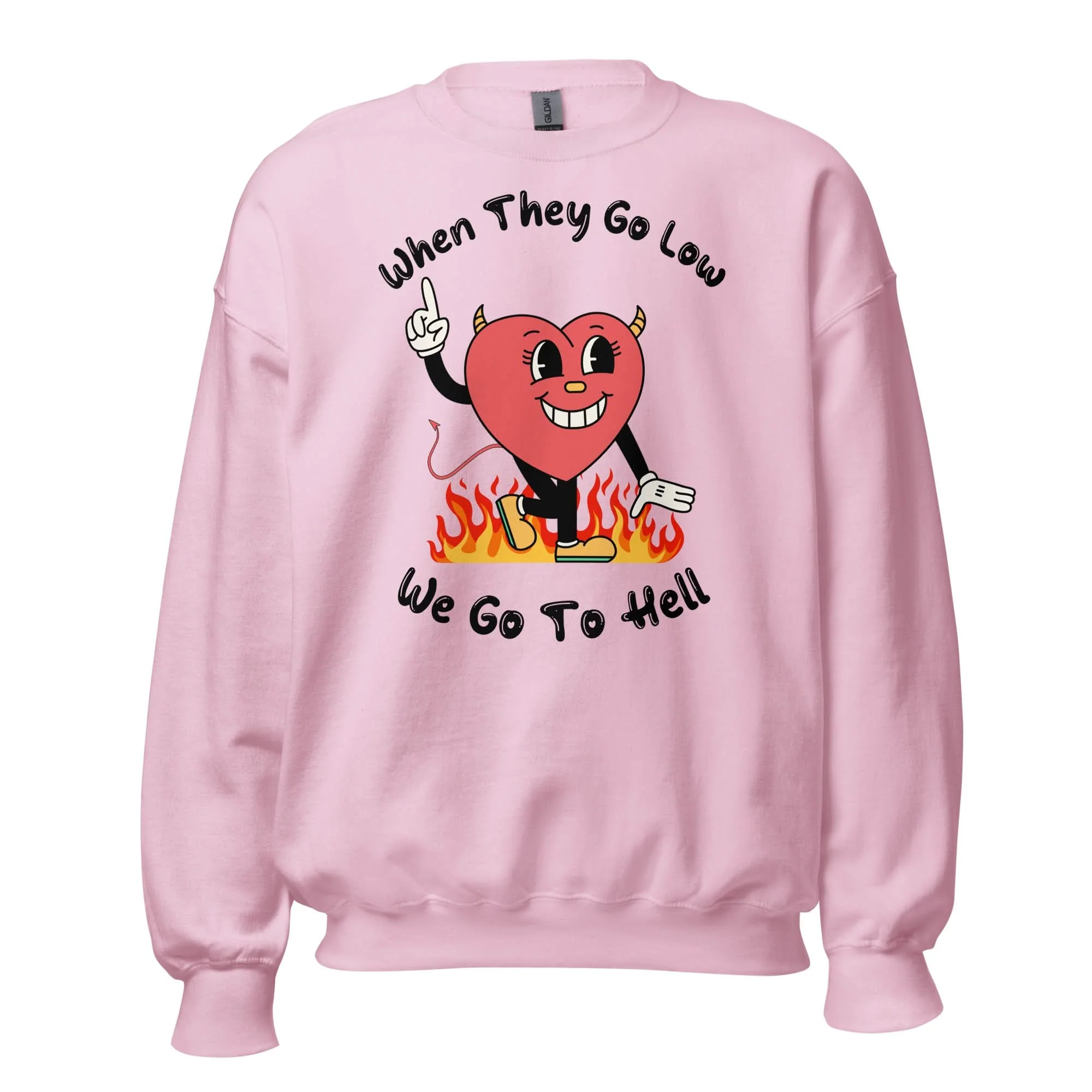 When They Go Low, We Go To Hell Crewneck - Image 11