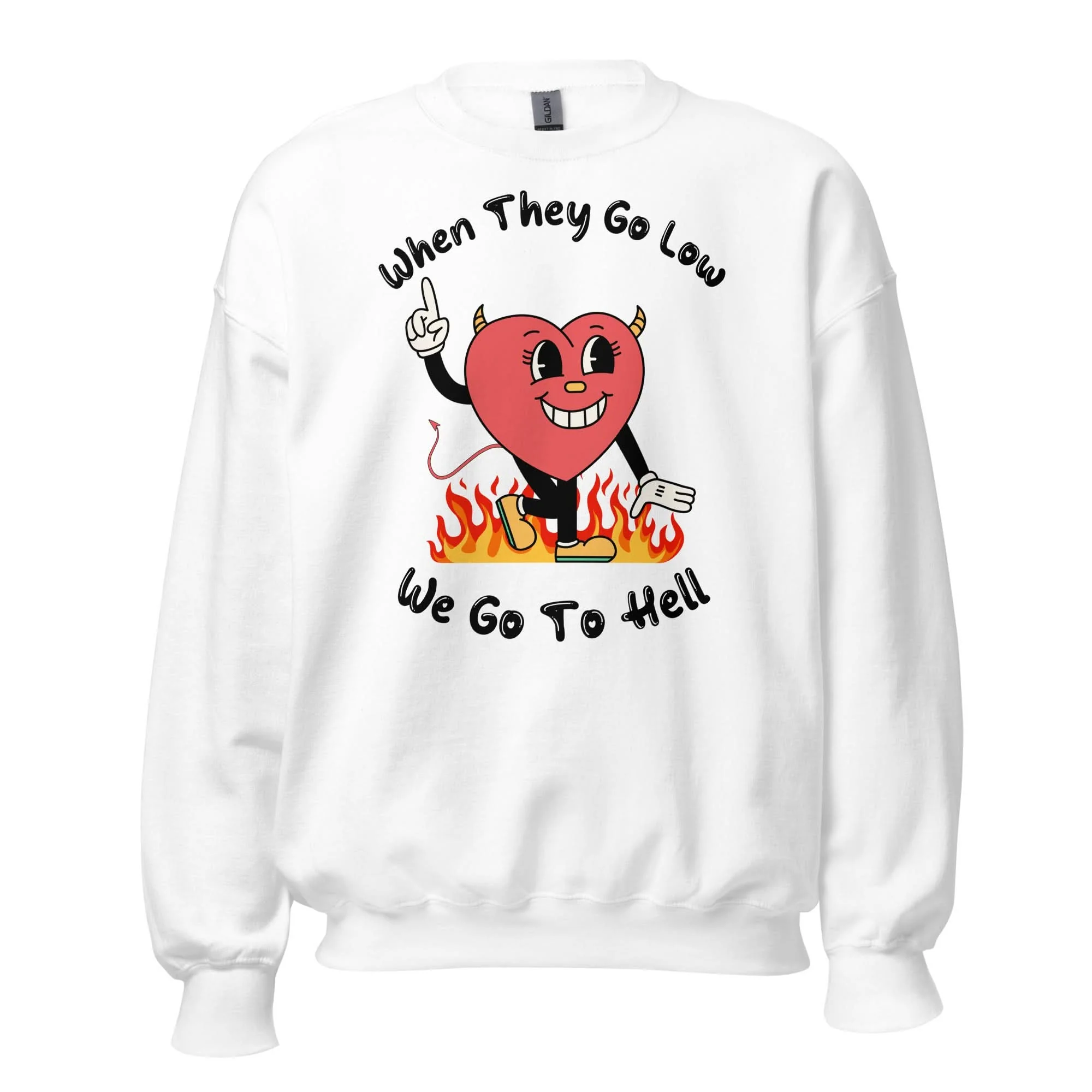 When They Go Low, We Go To Hell Crewneck - Image 7