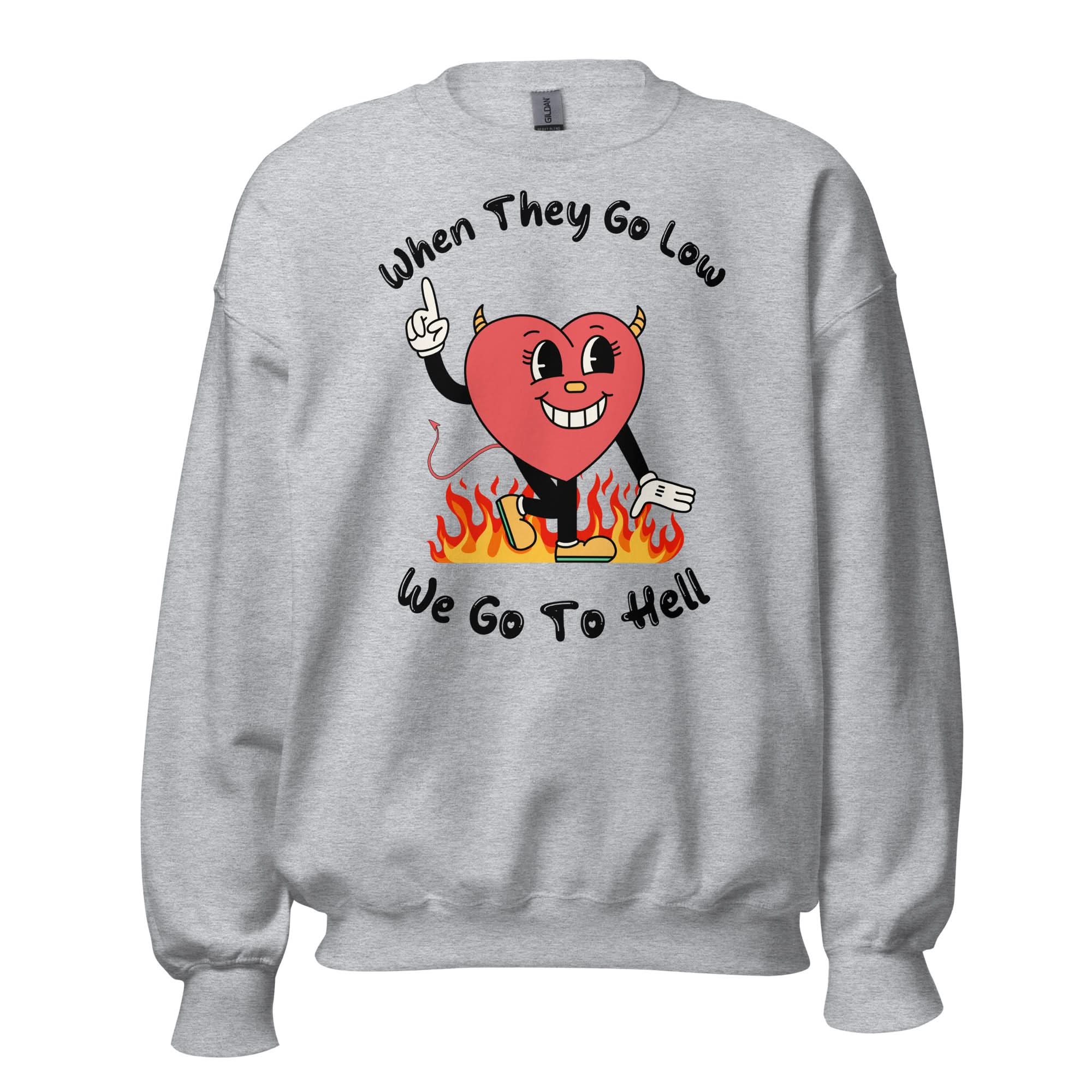 When They Go Low, We Go To Hell Crewneck - Image 9