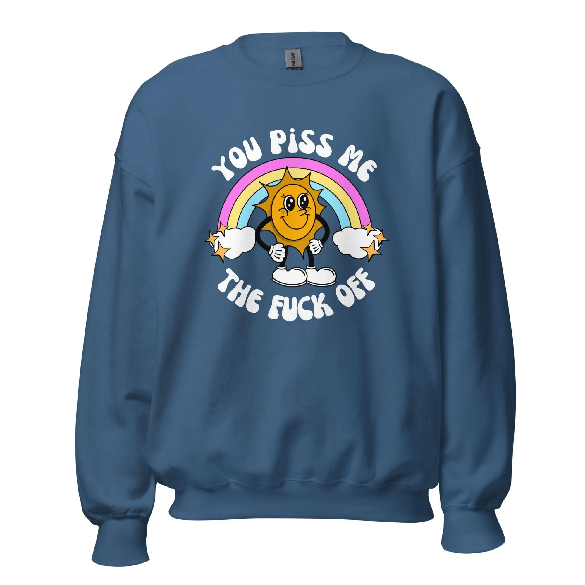 You Piss Me Off Crewneck - Image 22